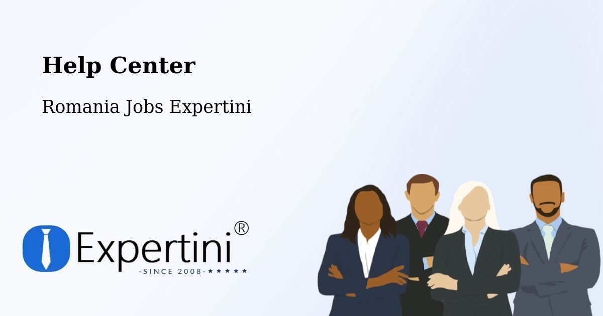 Help Center – Comişani - Romania Jobs Expertini