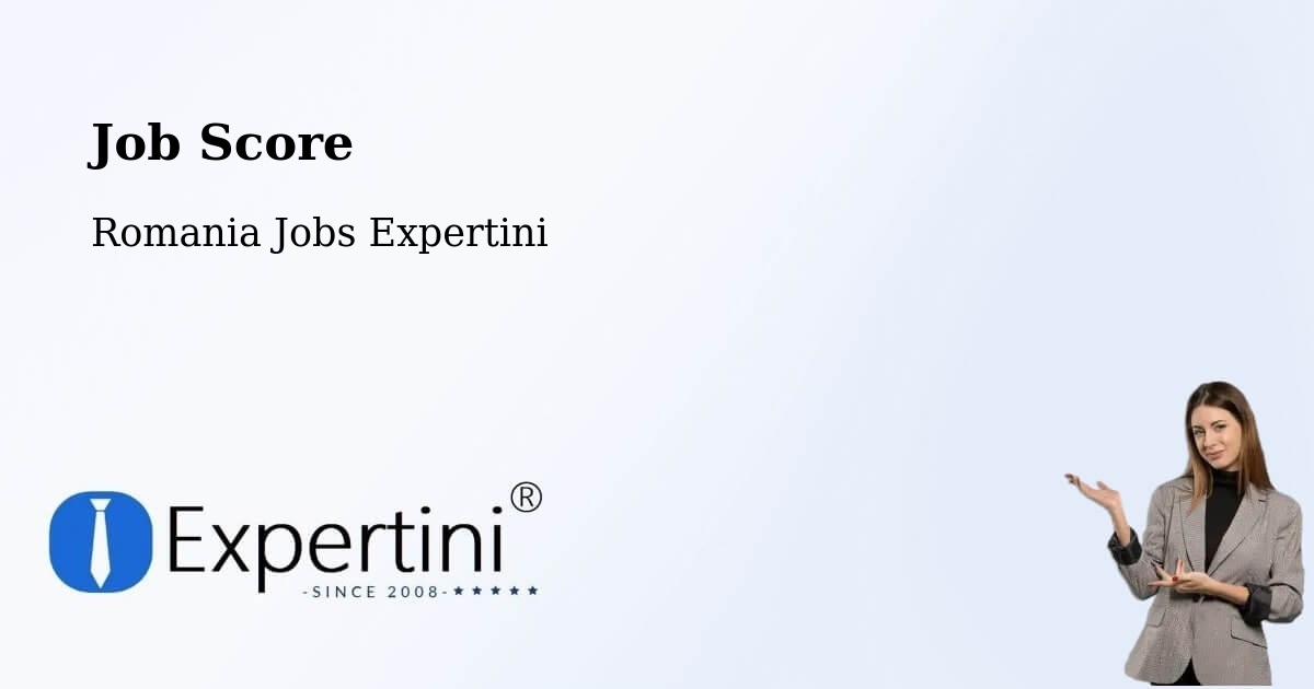 Job Score & Job Description Score Tool – Comişani - Romania Jobs Expertini