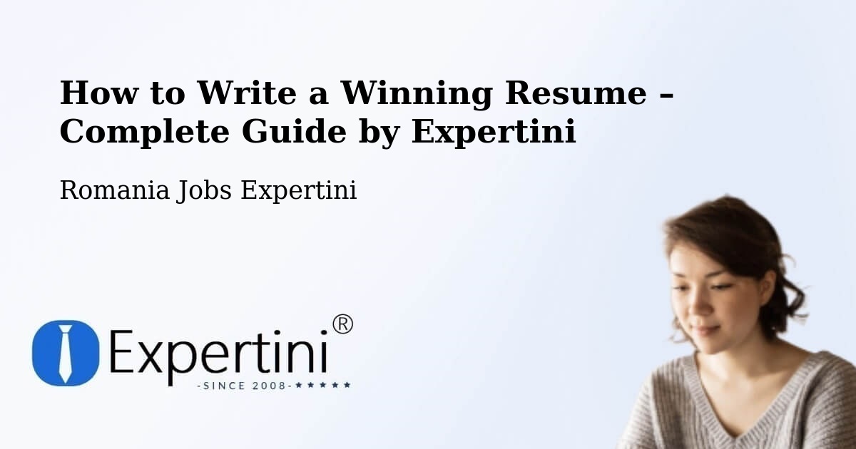 Resume Writing Guide for Job Seekers – Comişani - Comişani, Romania Jobs Expertini