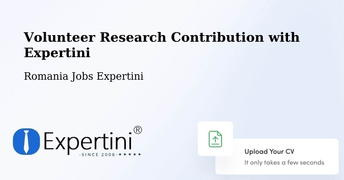 Volunteer Research Contribution Program – Comişani - Romania Jobs Expertini
